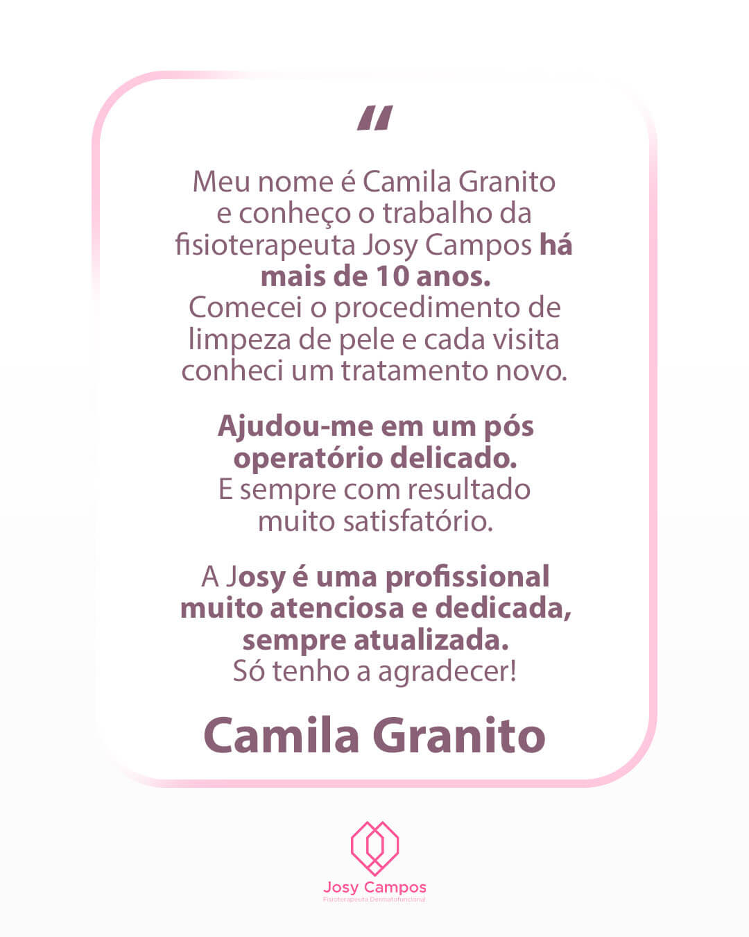 Depoimento CAMILA GRANITO SITE-JOSY CAMPOS FISIOTERAPEUTA  DERMATOFUNCIONAL - SÃO JOSÉ DOS CAMPOS E VALE DO PARAIBA